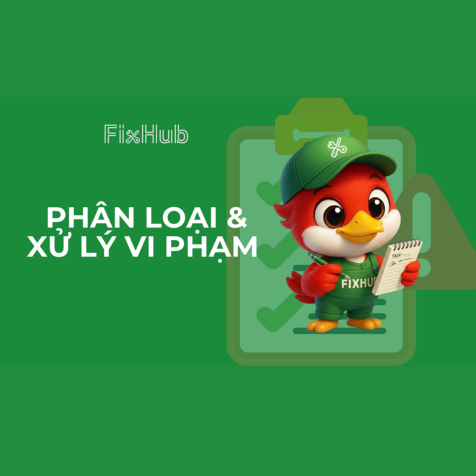 Phân loại và xử lý vi phạm trên FixHub: Nhưng lưu ý quan trọng